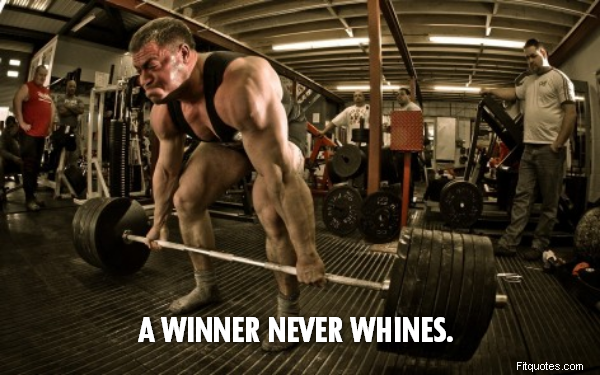  A winner never whines.