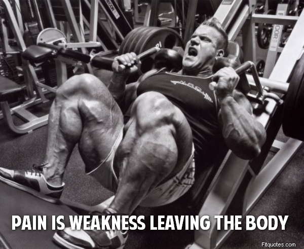  Pain is weakness leaving the body